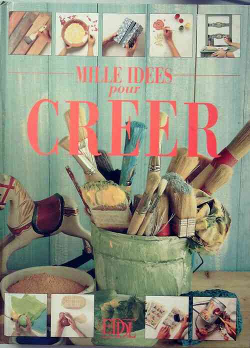 Mille idées pour créer - Collectif - Livre