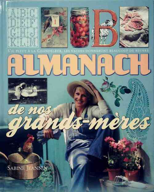 Almanach de nos grands-mères - Sabine Jeannin - Livre