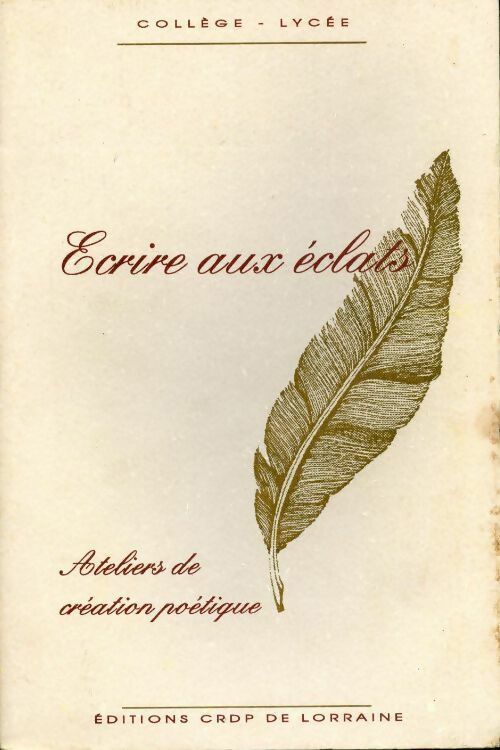 Ecrire aux éclats - Collectif - Livre