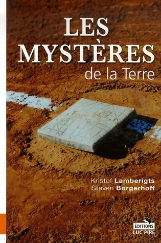 Les mystères de la terre - Kristof Lamberigts, Steven Borgerhoff - Livre