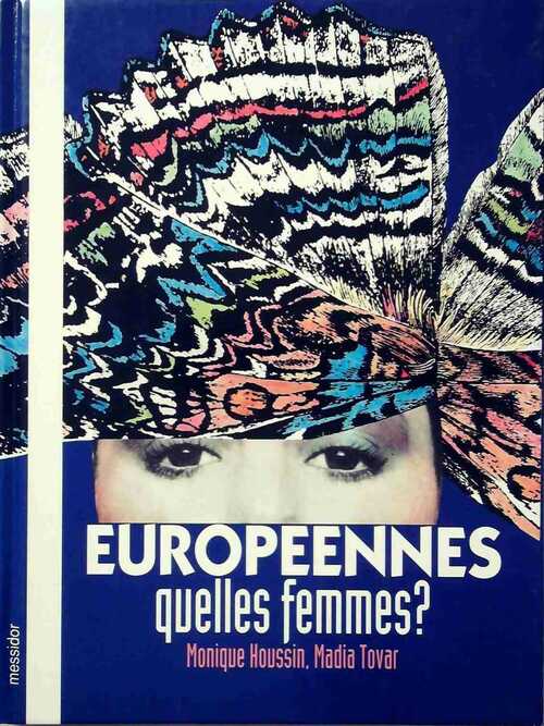 Européennes, quelles femmes? - Monique Houssin, Madia Tovar - Livre