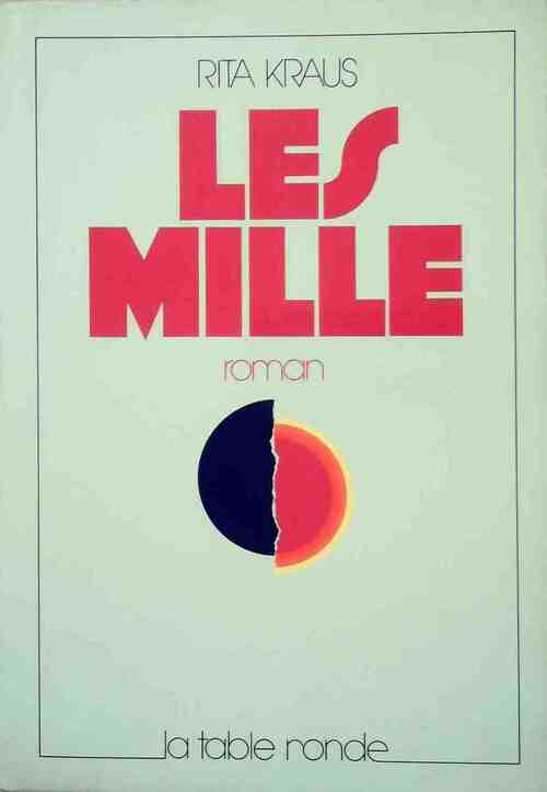 Les mille - Rita Kraus - Livre