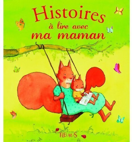 Histoires à lire avec ma maman - Karine-Marie Amiot - Livre
