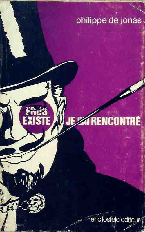 Eros existe, je l'ai rencontre - Philippe De Jonas - Livre