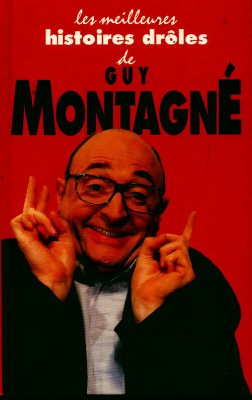Le Montagné des histoires drôles - Guy Montagné - Livre