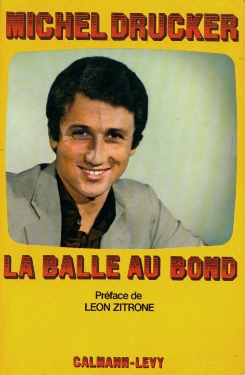 La balle au bond - Michel Drucker - Livre