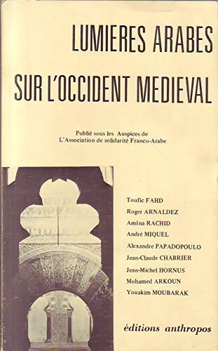 Lumières arabes sur l'occident médiéval - Collectif - Livre
