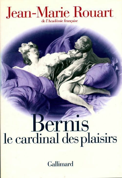 Bernis le cardinal des plaisirs - Jean-Marie Rouart - Livre