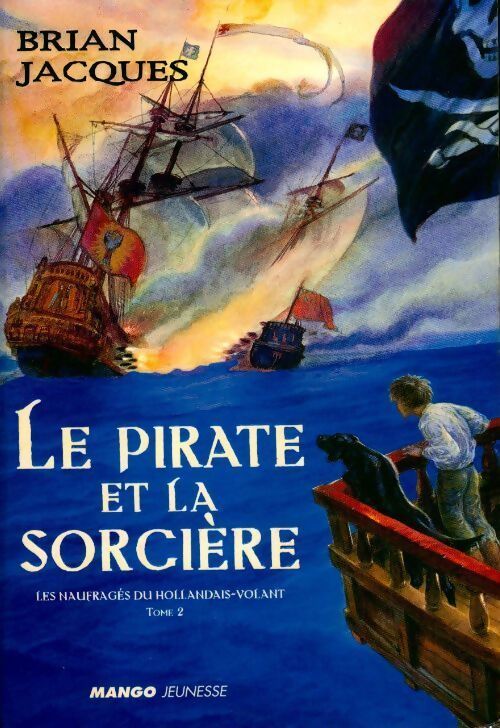 Les naufragés du Hollandais-Volant Tome II : Le pirate et la sorcière - Brian Jacques - Livre