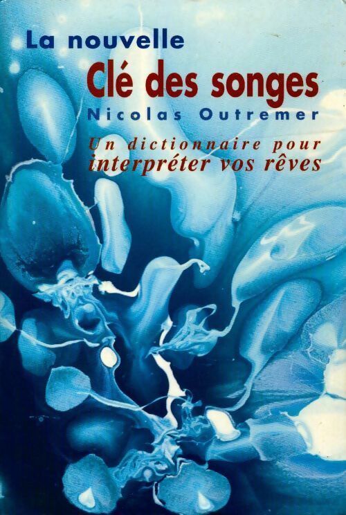 La nouvelle clé des songes - Nicolas Outremer - Livre