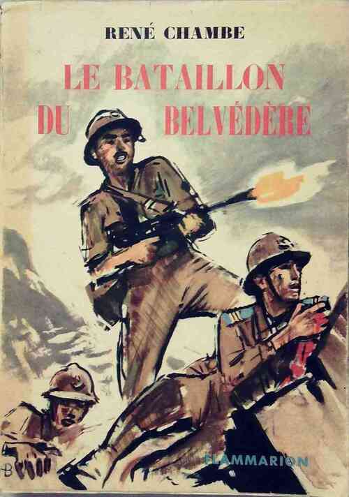 Le bataillon du Belvédère - René Chambe - Livre