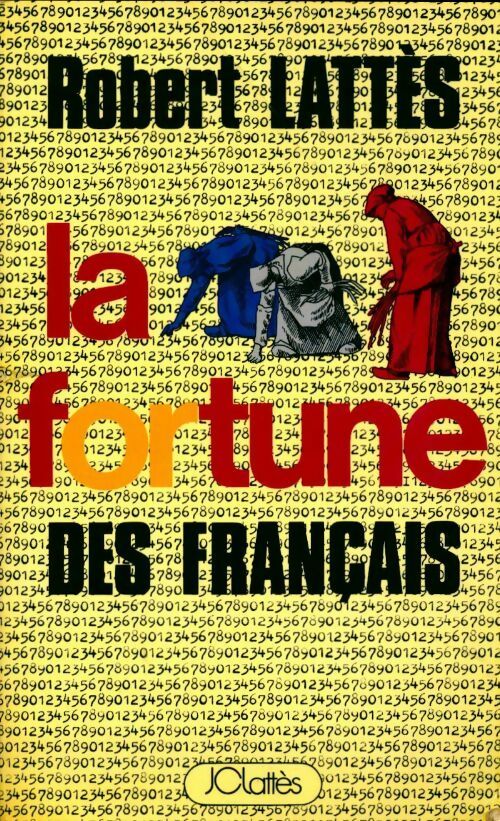 La fortune des français - Robert Lattès - Livre