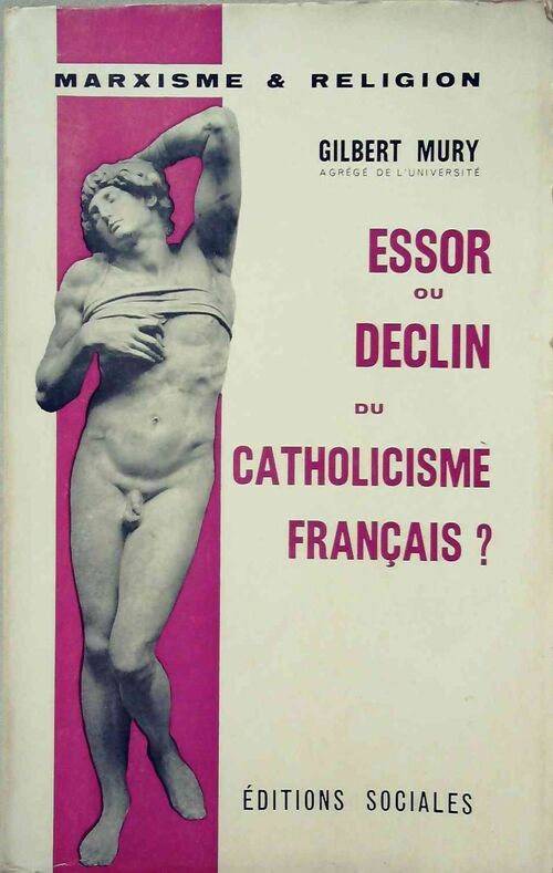 Essor ou déclin du catholicisme français ? - Gilbert Mury - Livre