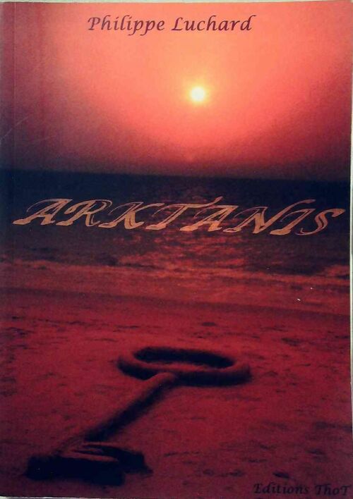 Arktanis - Philippe Luchard - Livre