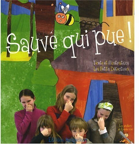 Sauve qui pue ! - Les Petits Détectives - Livre