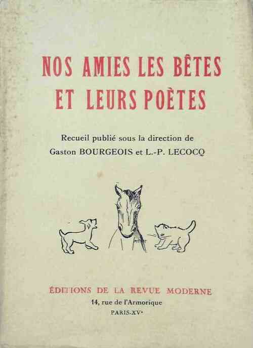 Nos amies les bêtes et leurs poétes - L-P Gaston; Lecocq - Livre