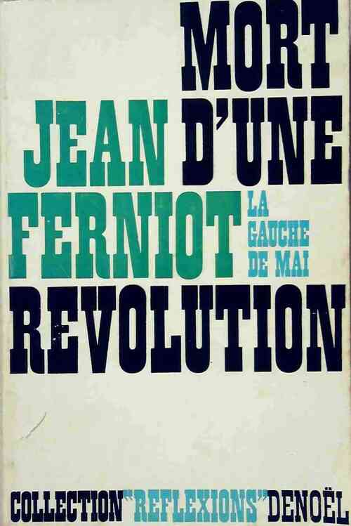 Mort d'une révolution - Jean Ferniot - Livre