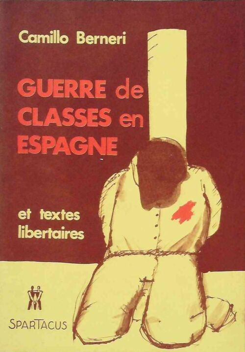 Guerre de classes en Espagne - Camillo Berneri - Livre
