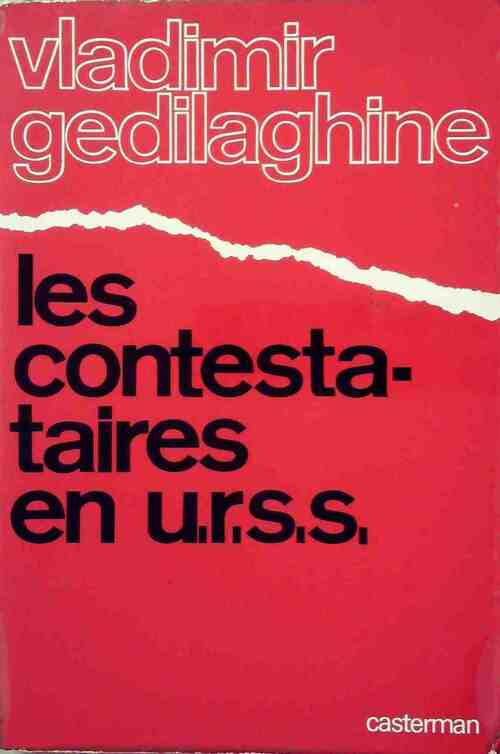 Les contestataires en u.r.s.s. - Vladimir Gedilaghine - Livre