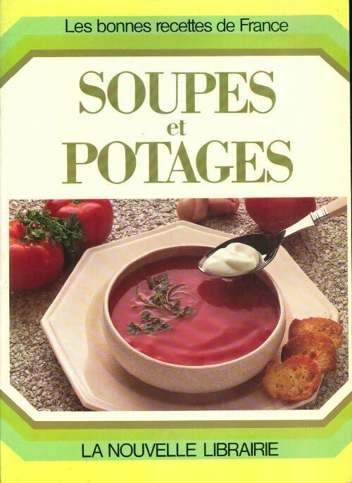 Soupes et potages - Collectif - Livre