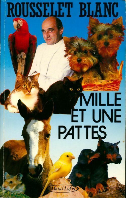 Mille et une pattes - Pierre Rousselet-Blanc - Livre