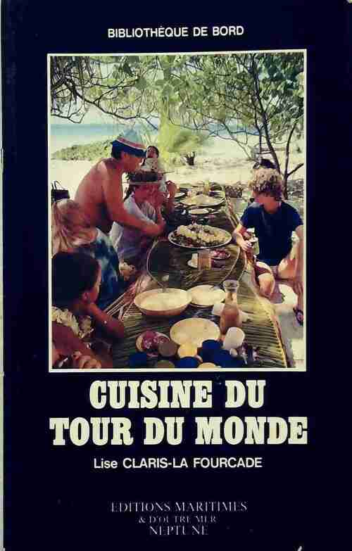 Cuisine du tour du monde - Lise Claris La Fourcade - Livre