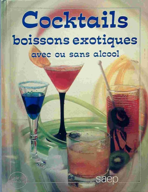 Cocktails, boissons exotiques avec ou sans alcool - G. Mayer - Livre