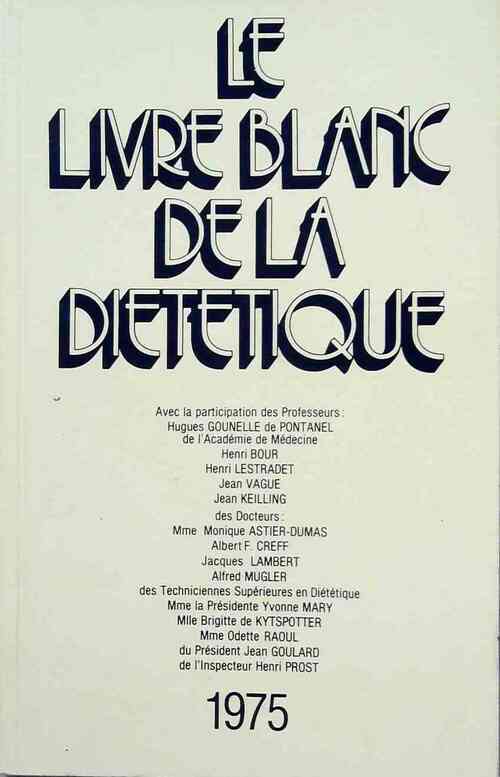 Le livre blanc de la diététique - Collectif - Livre