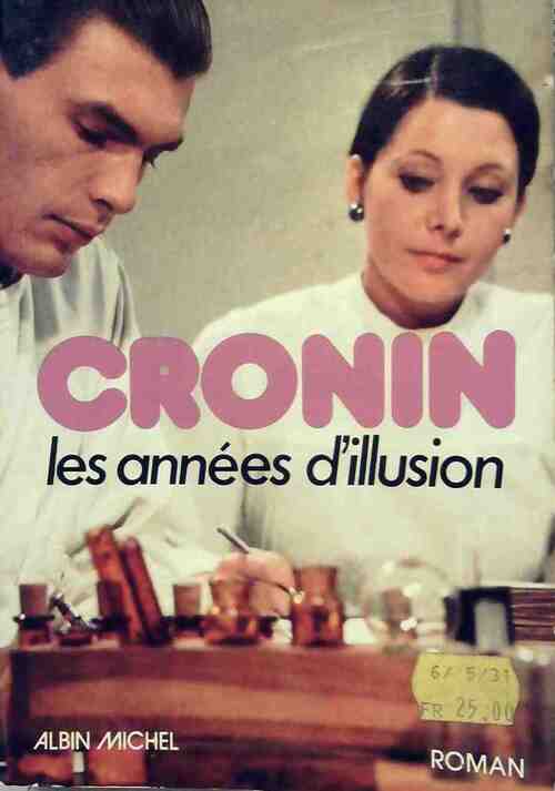 Les années d'illusion (Les années valeureuses) - Archibald Joseph Cronin - Livre