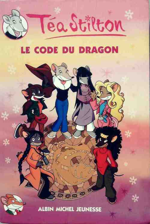 Le code du dragon - Téa Stilton - Livre