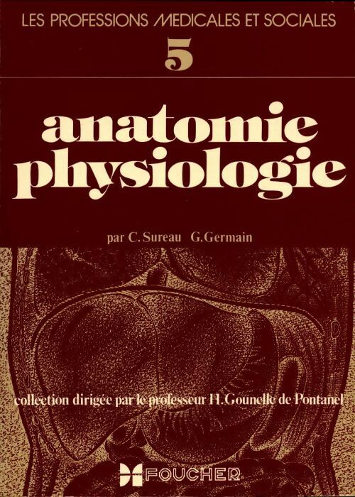 Anatomie, physiologie 1ère partie - Claude Sureau - Livre