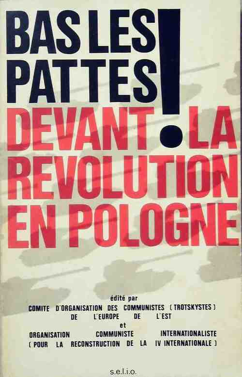Bas les pattes ! Devant la révolution en Pologne - Collectif - Livre