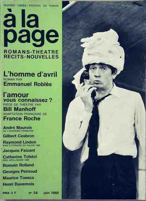 À la page n°24 : L'homme d'avril d'E. Roblès/ L'amour vous connaissez?  de B. Manhoff - Collectif - Livre
