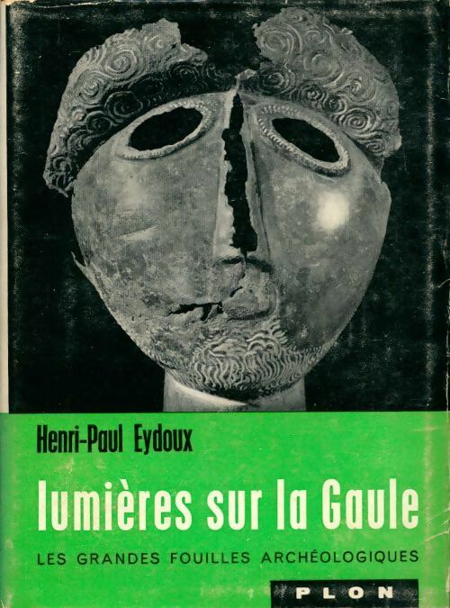 Lumière sur la Gaule - Henri-Paul Eydoux - Livre