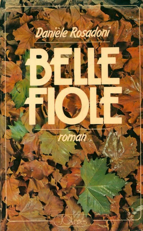 Belle fiole - Danièle Rosadoni - Livre