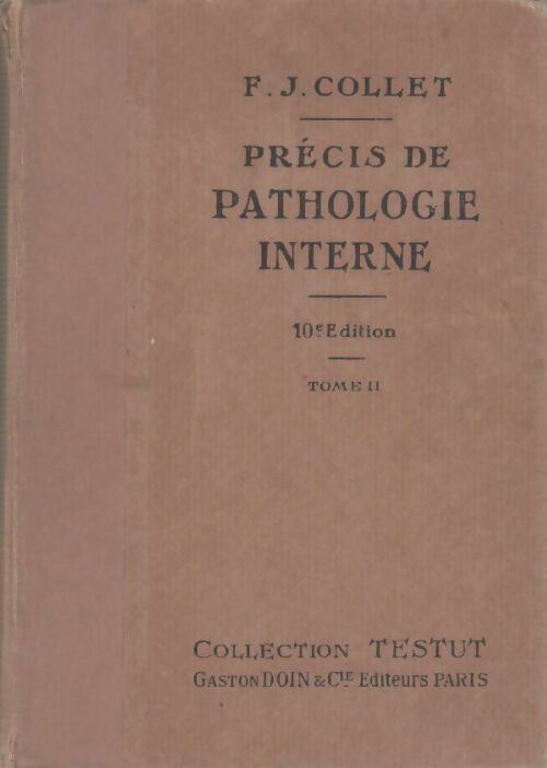 Précis de pathologie interne - F.J. Collet - Livre