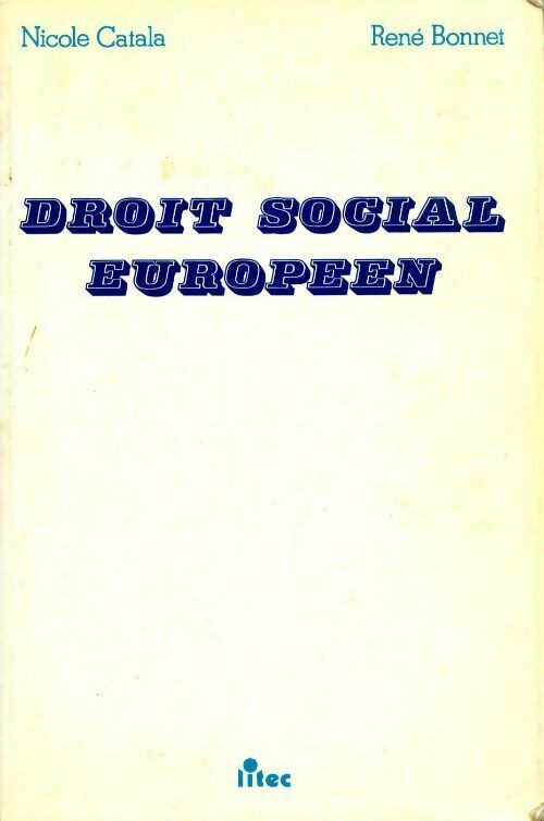 Droit social européen - Nicole Catala - Livre