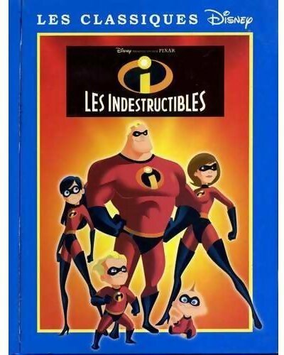 Les indestructibles - Walt Disney - Livre