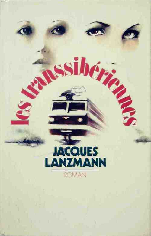 Les Transsibériennes - Jacques Lanzmann - Livre