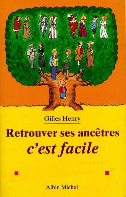 Retrouver ses ancêtres, c'est facile - Gilles Henry - Livre