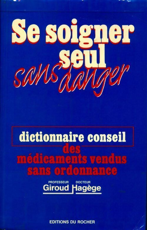 Se soigner seul sans danger - Jean-Paul Giroud - Livre