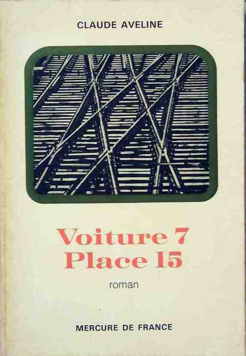 Voiture 7 place 15 - Claude Aveline - Livre