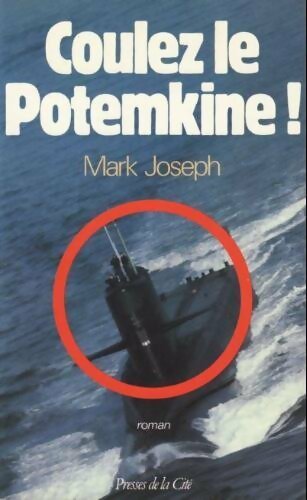 Coulez le potemkine ! - Mark Joseph - Livre