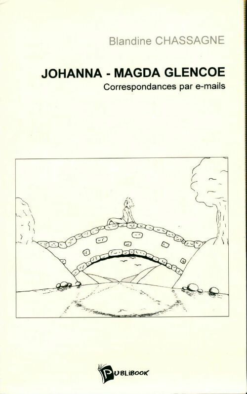 Johanna-Magda Glencoe - Blandine Chassagne - Livre