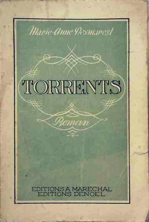 Le cycle de torrents Tome I : Torrents - Marie-Anne Desmarest - Livre