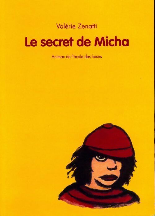 Le secret de Micha - Valérie Zenatti - Livre