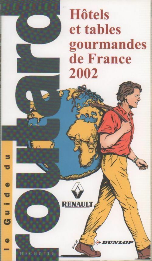 Hôtels et tables gourmandes de France 2002 - Collectif - Livre
