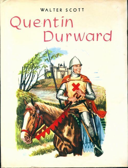 Quentin Durward - Walter Scott - Livre