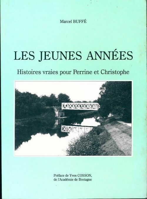 Les jeunes années - Marcel Buffé - Livre