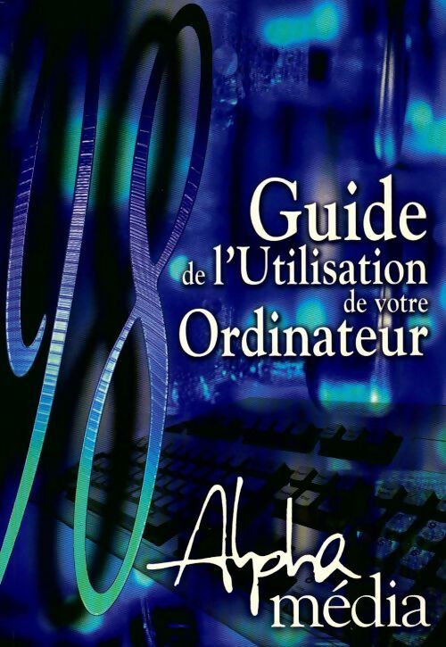 Guide d'utilisation de votre ordinateur - Harald Hahn - Livre